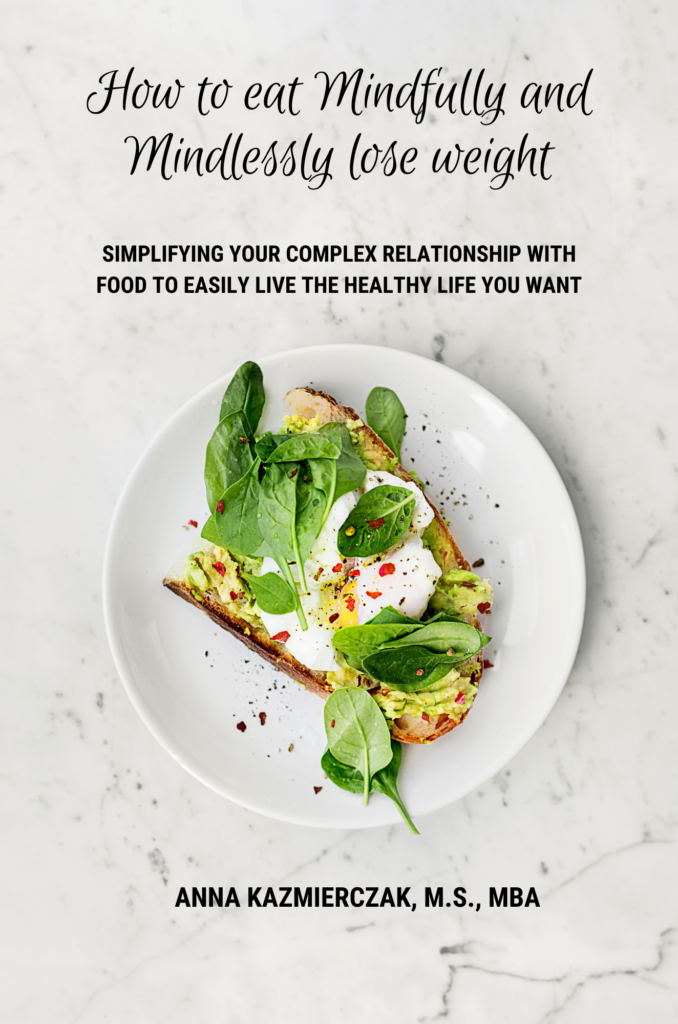 Book cover for "How to eat Mindfully and Mindlessly lose weight". Simplifying your complex relationship with food to easily live the healthy life you want.